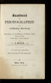 Handbuch der Photographie oder vollständige Anleitung zur Erzeugung von Lichtbildern auf Metall, Papier und auf Glas,...