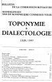 Bulletin de la Commission Royale de Toponymie & Dialectologie / 69.1997 