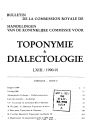 Bulletin de la Commission Royale de Toponymie & Dialectologie / 63.1990/91 