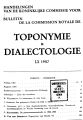 Bulletin de la Commission Royale de Toponymie & Dialectologie / 60.1987 