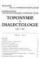 Bulletin de la Commission Royale de Toponymie & Dialectologie / 65.1993 