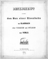 Denkschrift betreffend den Bau einer Eisenbahn von Gladbach über Viersen und Dülken nach Venlo 