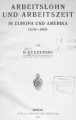 Arbeitslohn und Arbeitszeit in Europa und Amerika 1870-1909 
