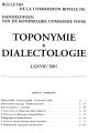 Bulletin de la Commission Royale de Toponymie & Dialectologie / 77.2005 
