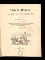 Eugène Boudin, sa vie & son oeuvre 