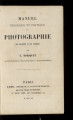 Manuel théoretique et pratique de photographie sur collodion et sur albumine. 
