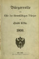 Bürgerrolle oder Liste der stimmfähigen Bürger der Stadt Köln / 1909 
