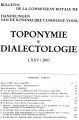 Bulletin de la Commission Royale de Toponymie & Dialectologie / 75.2003 