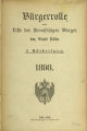 Bürgerrolle oder Liste der stimmfähigen Bürger der Stadt Köln / 1898,2 