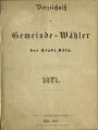 Verzeichniß der Gemeinde-Wähler der Stadt Köln / 1871 