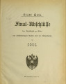 Finalabschlüsse der Stadtkasse zu Cöln, der selbstständigen Kassen und der Nebenfonds / 1901