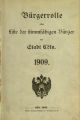 Bürgerrolle oder Liste der stimmfähigen Bürger der Stadt Köln / 1909