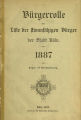 Bürgerrolle oder Liste der stimmfähigen Bürger der Stadt Köln / 1887