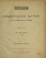 Organ für christliche Kunst / 23. Jahrgang 1873