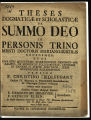 Theses Dogmaticae Et Scholasticae De Summo Deo In Personis Trino Menti Doctoris Mariano-Subtilis...