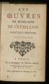Les Oeuvres De Monsieur De Crébillon : Idomenée. - Atrée Et Thyeste. - Electre. - Rhadamiste et Zenobie. -...